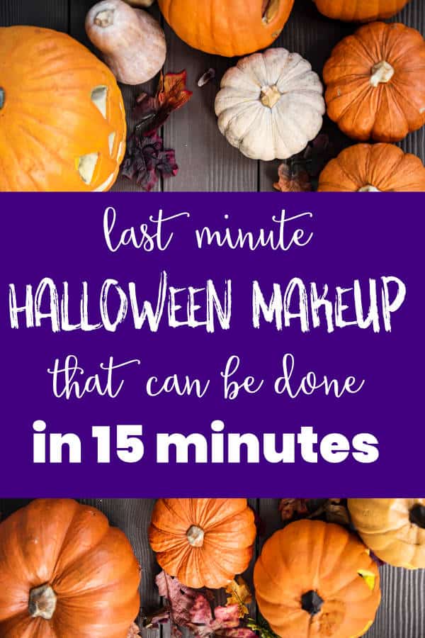 Last minute halloween make up that can be done in 15 minutes